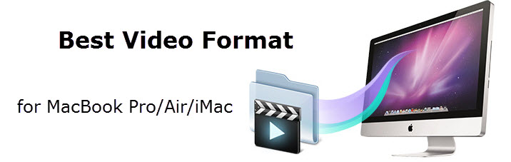 Whats The Best Video Format For Mac